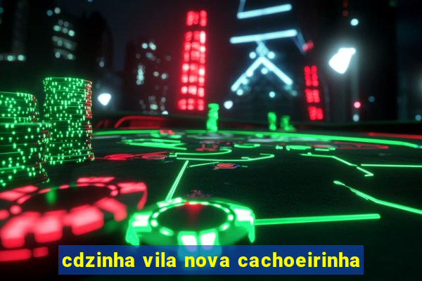 cdzinha vila nova cachoeirinha